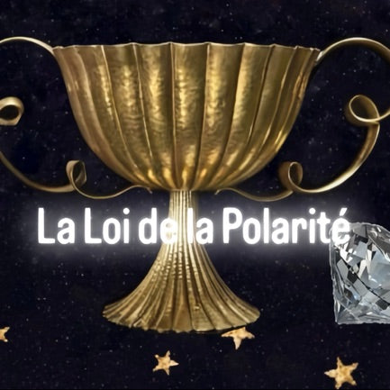 La Loi de la Polarité